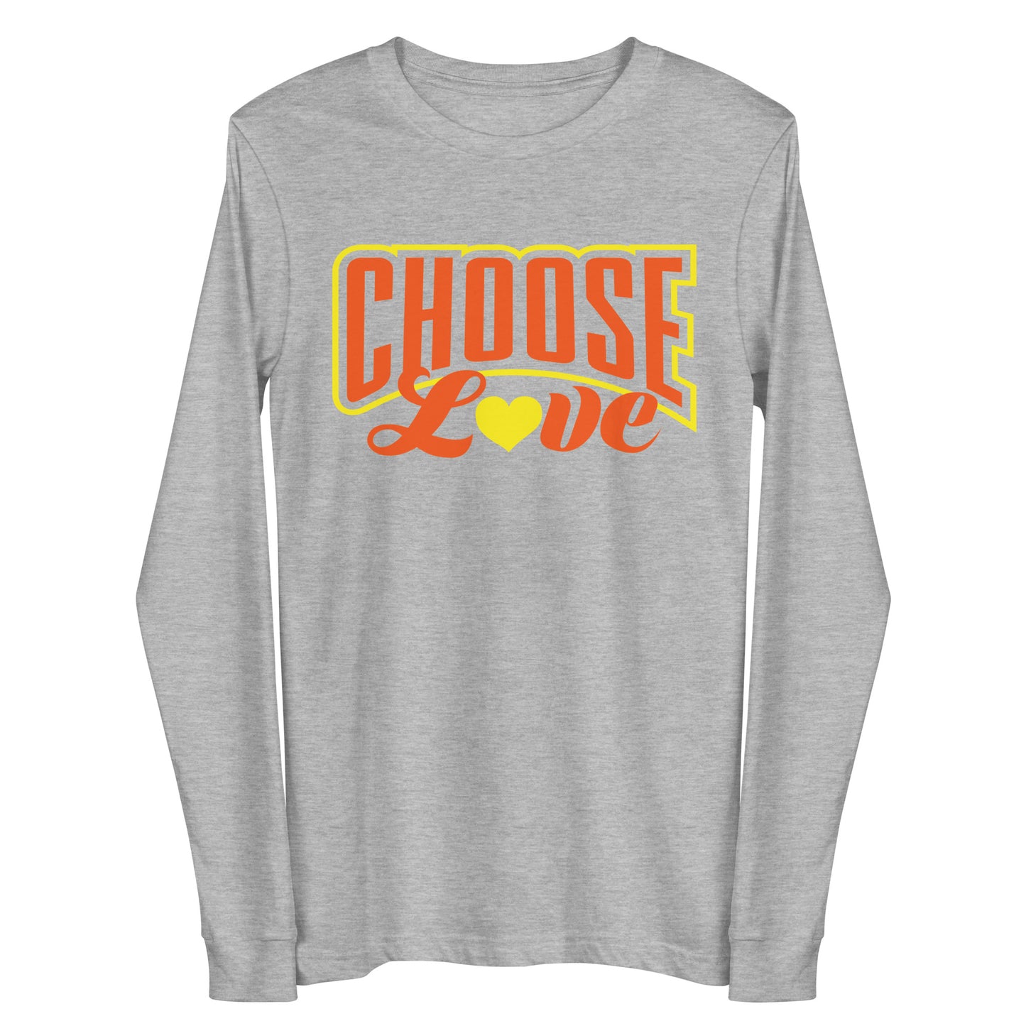 light grey long-sleeve t-shirt with 'CHOOSE LOVE' orange and yellow text and yellow heart symbol replacing the "o" in love on a white background