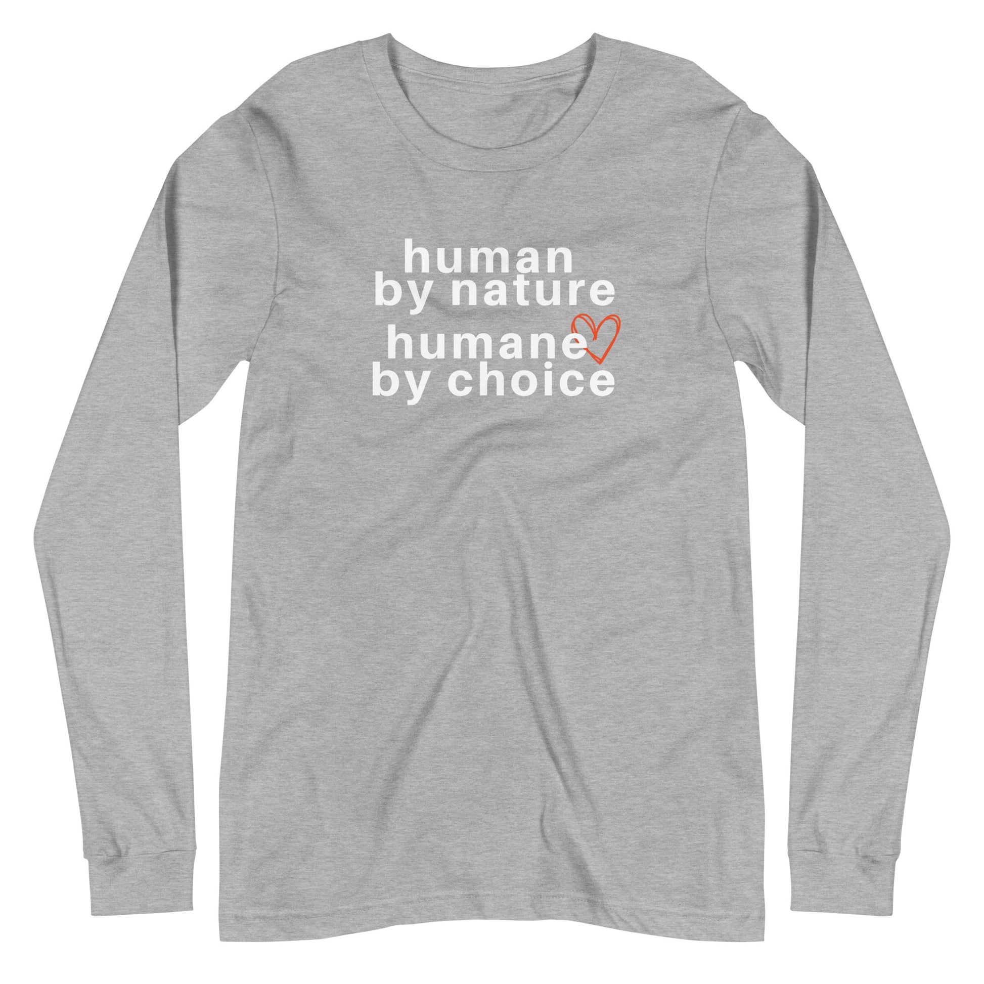 athletic heather long sleeve "human by nature. humane by choice" graphic t-shirt against a white background
