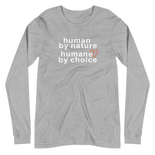 athletic heather long sleeve "human by nature. humane by choice" graphic t-shirt against a white background