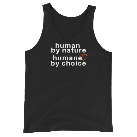 black tank top with text 'human by nature, humane by choice' on a white background