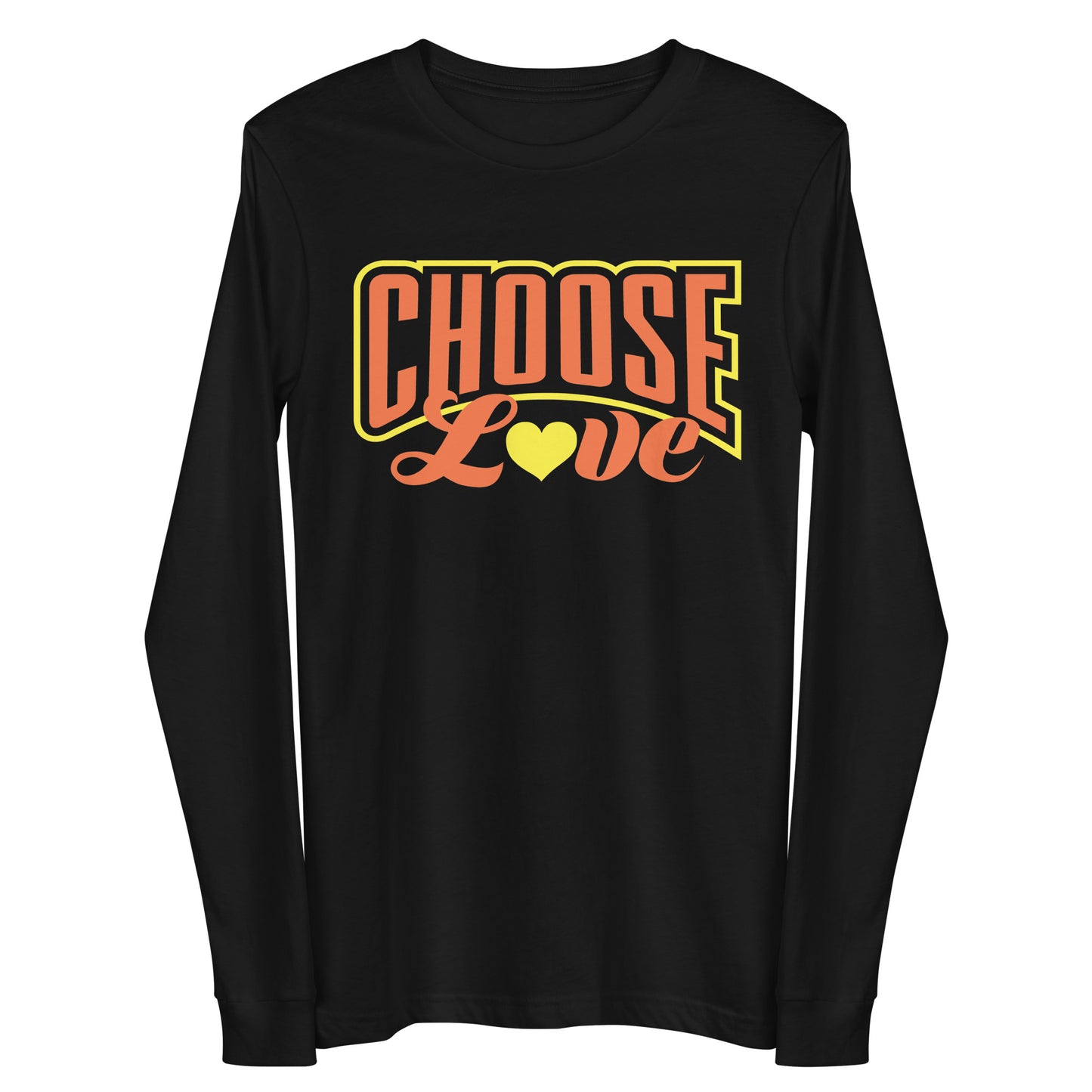 black long-sleeve t-shirt with 'CHOOSE LOVE' orange and yellow text and yellow heart symbol replacing the "o" in love on a white background