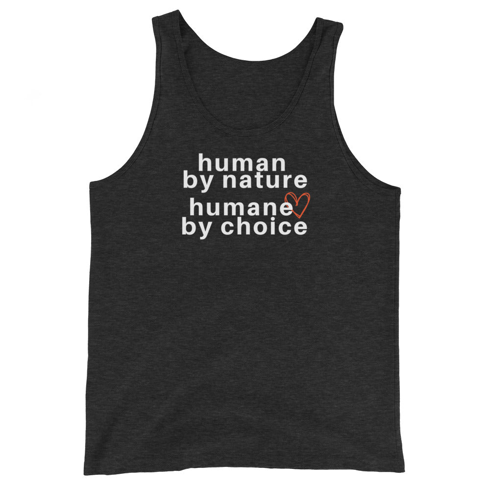 charcoal gray tank top with text 'human by nature, humane by choice' on a white background
