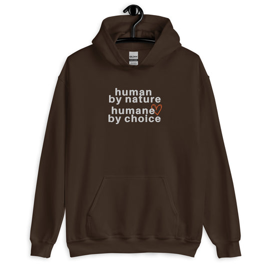 dark chocolate hoodie with "Human by nature, humane by choice" graphic on front with red heart outline behind the "e" in humane