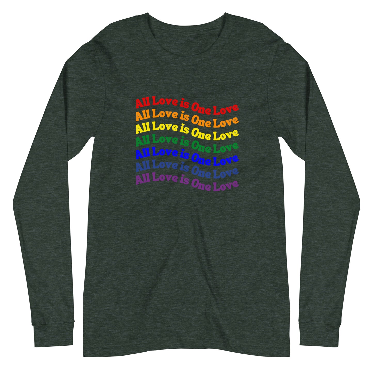 heather forest green long sleeve t-shirt with "all love is one love" graphic