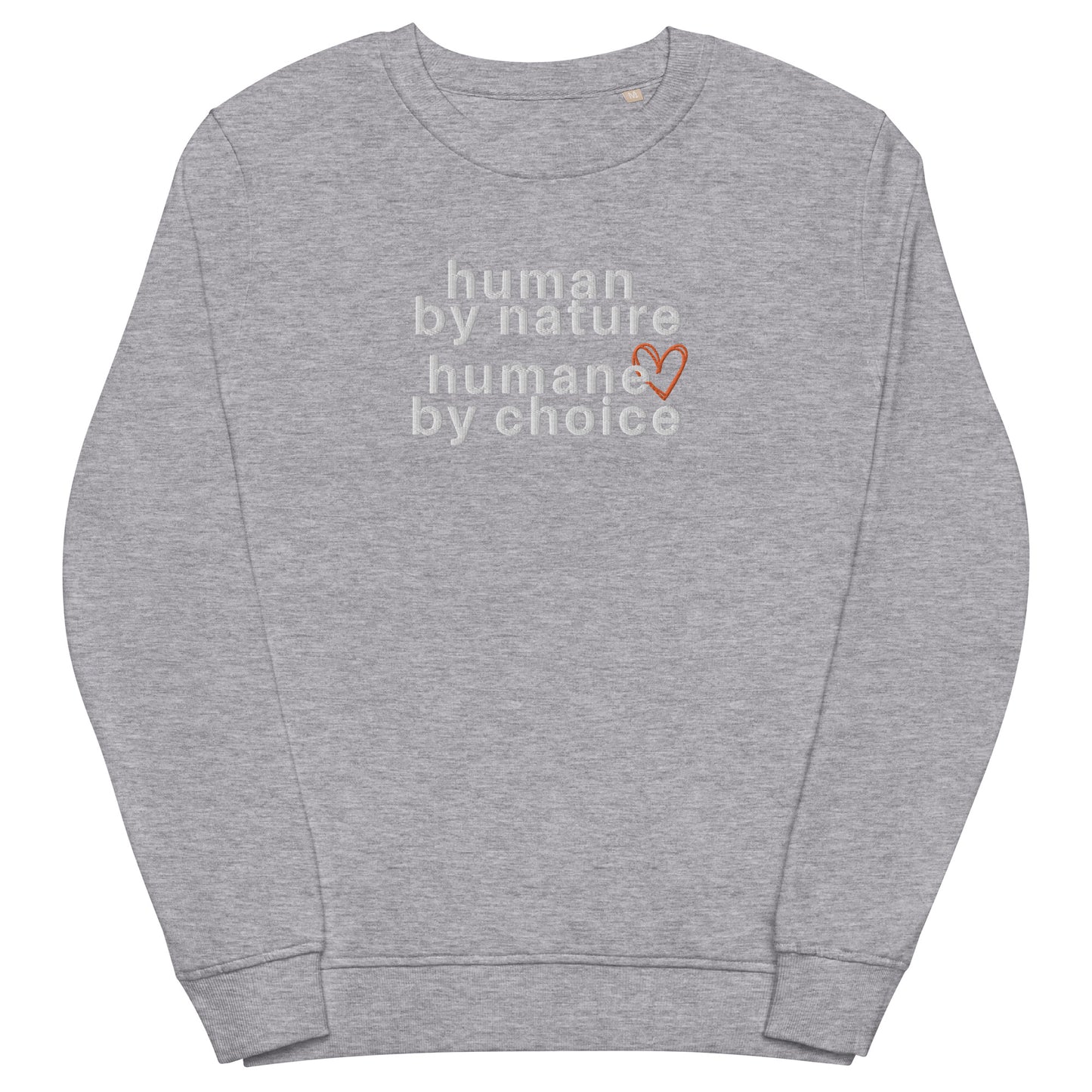 light gray sweatshirt with "human by nature, humane by choice" graphic with red outline of a heart behind the "e" in humane